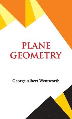 G a Wentworth - Plane Geometry, Inbunden