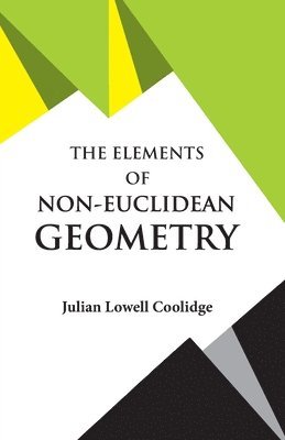 The Elements of Non-Euclidean Geometry 1