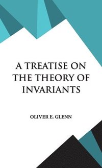 bokomslag Treatise on the Theory of Invariants
