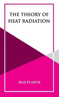 bokomslag The Theory of Heat Radiation