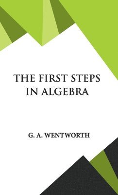 bokomslag The First Steps in Algebra