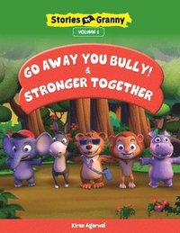bokomslag Go Away You Bully & Stronger Together