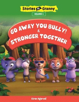 Go Away You Bully & Stronger Together 1