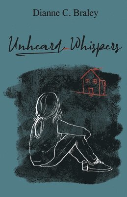 Dianne C Braley, Dianne C. Braley - Unheard Whispers, Häftad