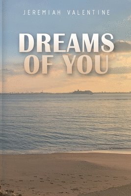 Dreams Of You 1