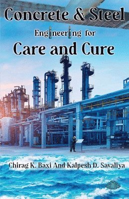 bokomslag Concrete & Steel - Engineering for Care and Cure