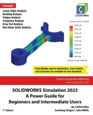 Cadartifex, Sandeep Dogra, CADArtifex, John Willis - SOLIDWORKS Simulation 2023: A Power Guide for Beginners and Intermediate Users: Colored, Häftad