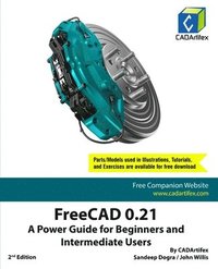 bokomslag FreeCAD 0.21: A Power Guide for Beginners and Intermediate Users