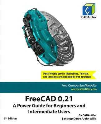 FreeCAD 0.21: A Power Guide for Beginners and Intermediate Users (Edition2)