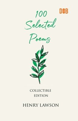 bokomslag 100 Selected Poems, Henry Lawson