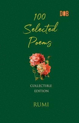 bokomslag 100 Selected Poems, Rumi