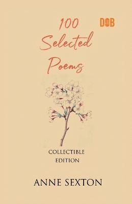 100 Selected Poems, Anne Sexton 1