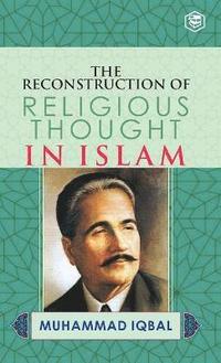 bokomslag The Reconstruction of Religious Thought in Islam