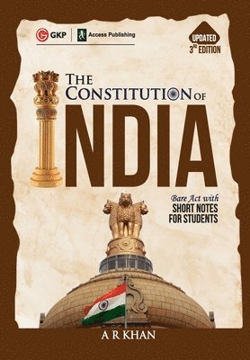 bokomslag The Constitution of India Bare Act with Short Notes for Students 3ed by A R Khan