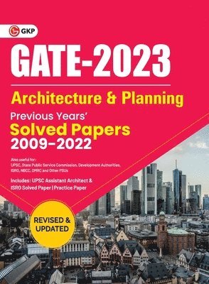 bokomslag GATE 2023 Architecture & Planning - Previous Years Solved Papers 2009-2022