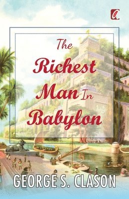 George S. Clason, Michael Rowe, George S Clason - Richest Man in Babylon, Häftad