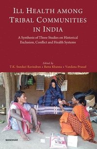bokomslag Ill Health Among Tribal Communities in India