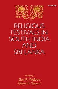 bokomslag Religious Festivals in South India and Sri Lanka