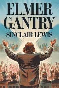 bokomslag Elmer Gantry