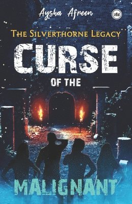 Curse of the Malignant 1