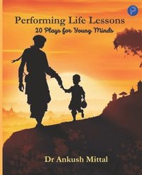 bokomslag Performing life Lessons: 20 Plays for Young Minds