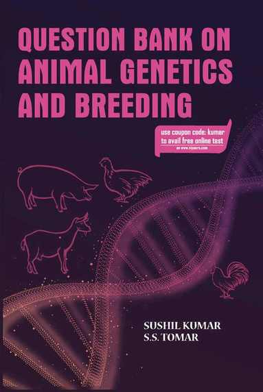 Sushil Kumar, S S Tomar - Question Bank on Animal Genetics and Breeding, Häftad