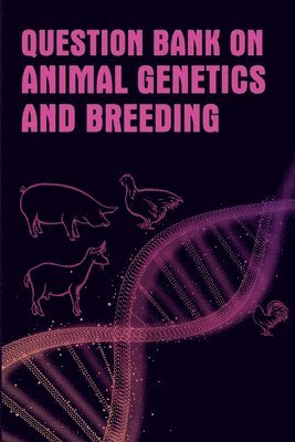 bokomslag Question Bank on Animal Genetics and Breeding