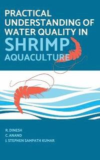 bokomslag Practical Understanding of Water Quality in Shrimp Aquaculture