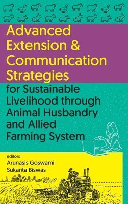 Advanced Extension & Communication Strategies for Sustainable Livelihood Through Animal Husbandry and Allied Farming System 1