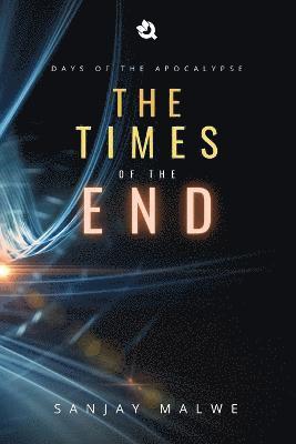 The Times of the End 1