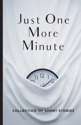 Just One More Minute 1