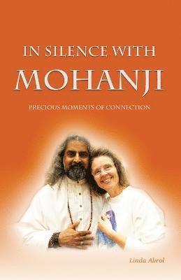 bokomslag In Silence with Mohanji