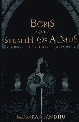Mubarak Sandhu - Boris and the Stealth of Almus, Häftad. Tillgänglighet: Lägg i varukorg