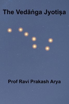 Ravi Prakash Arya - Vedāṅga Jyotiṣa, Häftad