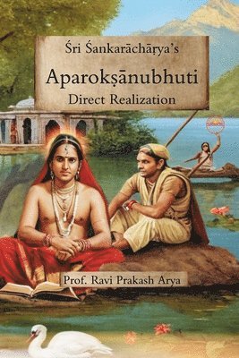 bokomslag &#346;ri &#346;ankar&#257;ch&#257;&#7771;ya'a Aparok&#7779;&#257;nubhuti: Direct Realization