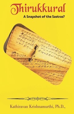 bokomslag Thirukkural: A Snapshot of the Sastras?