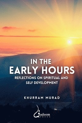 In the Early Hours - Reflections on Spiritual and Self development 1