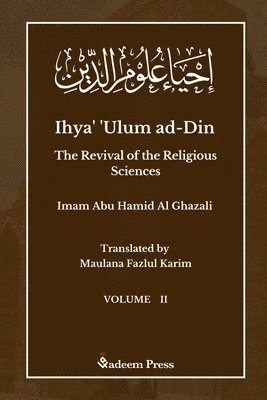 Ihya' 'Ulum ad-Din - The Revival of the Religious Sciences - Vol 2 1