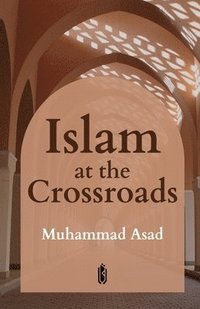 bokomslag Islam at the Crossroads