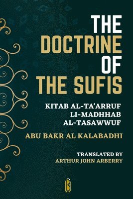 Arthur John Arberry - Doctrine of the Sufis - Kitab Al-Ta'arruf Li-Madhhab Al-Tasaw﻿wuf, Häftad