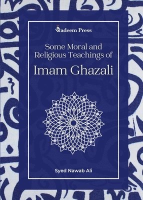 bokomslag Some Moral and Religious Teachings of Imam Ghazali