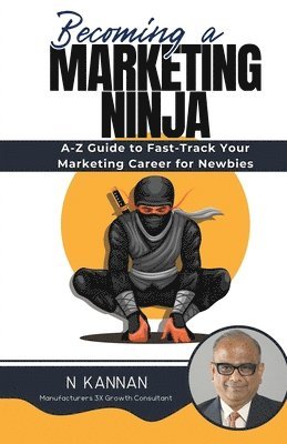 Becoming a MARKETING NINJA 1