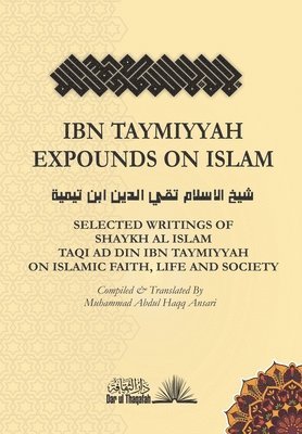 Ibn Taymiyyah Expounds on Islam 1