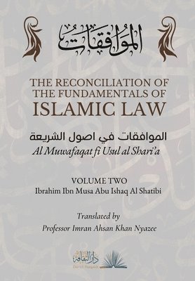 bokomslag The Reconciliation of the Fundamentals of Islamic Law