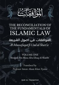 bokomslag The Reconciliation of the Fundamentals of Islamic Law