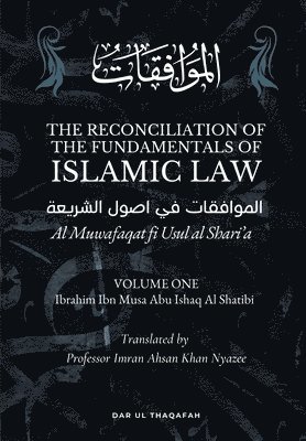 The Reconciliation of the Fundamentals of Islamic Law 1