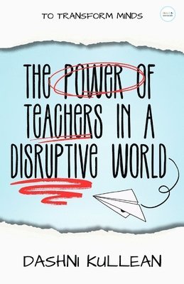 The Power Of Teachers In A Disruptive World 1