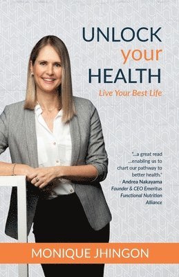 bokomslag Unlock Your Health: Live Your Best Life