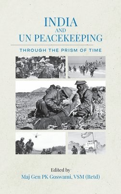Pk Goswami - India and UN Peacekeeping, Inbunden