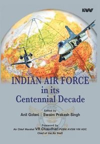bokomslag Indian Air Force in its Centennial Decade